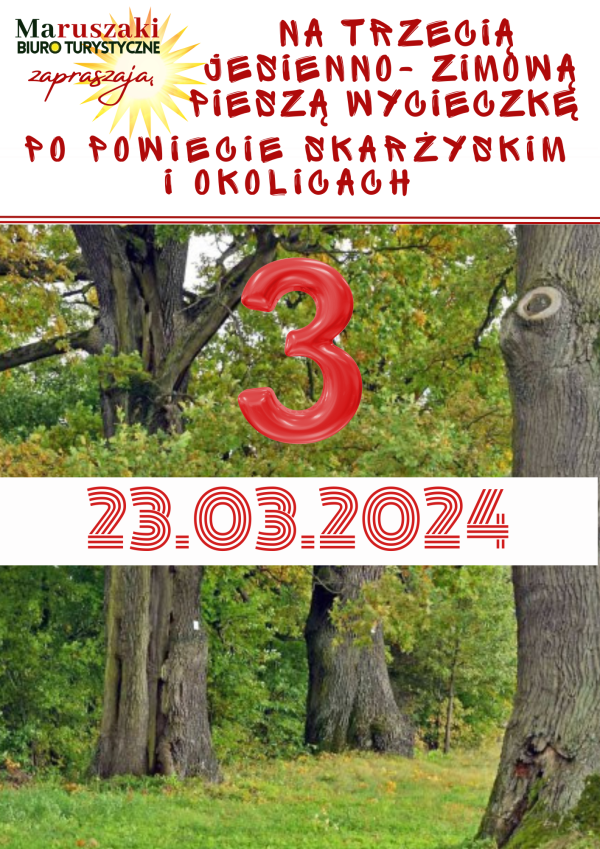 WYCIECZKA PO POWIECIE SKARŻYSKIM I OKOLICACH 23.03.2024