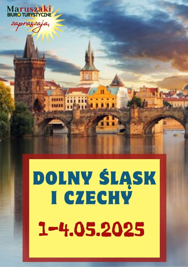 4 – DNI  DOLNY ŚLĄSK I CZECHY  01 – 04.05.2025